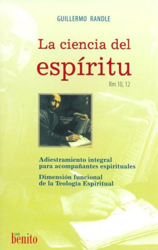 LA CIENCIA DEL ESPIRITU. ADIESTRAMIENTO INTEGRAL PARA ACOMPAÑANTES ESPIRITUALES. DIMENSION FUNCIO...