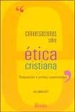 Imagen de archivo de CONVERSACIONES SOBRE ETICA CRISTIANA. RESPUESTAS A PUNTOS CUESTIONADOS a la venta por CATRIEL LIBROS LATINOAMERICANOS