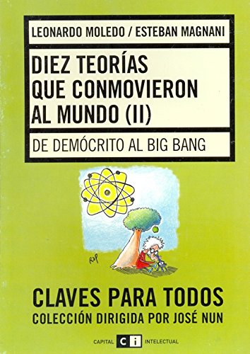 Stock image for Diez teorias que conmovieron al mundo II/ Ten Theories that Moved the World II: De Democrito Al Big Bang (Spanish Edition) for sale by SoferBooks