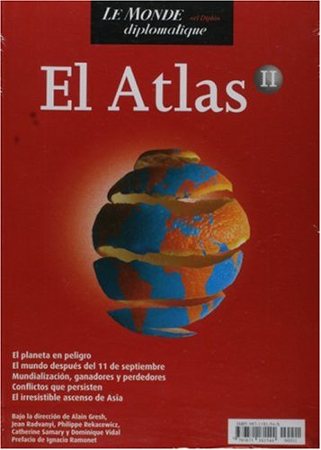 9789871181544: El atlas de le monde diplomatique II - 2006: El Planeta En Peligro, El Mundo Despues Del 11 De Sept / a Planet in Danger, the World After September 11th