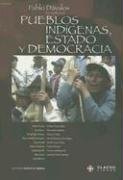 Pueblos Indigenas, Estado y Democracia (Coleccion Grupos de Trabajo de Clacso) (Spanish Edition) (9789871183159) by Pablo Davalos; HÃ©ctor DÃ­az Polanco