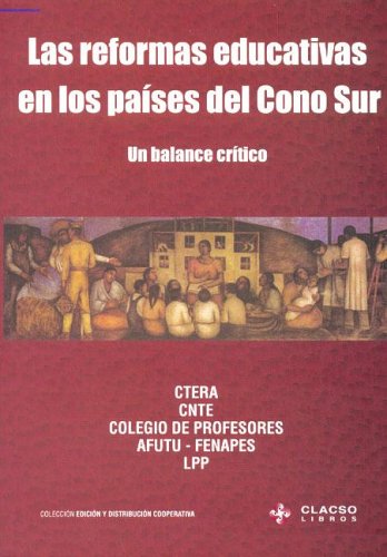 Las Reformas Educativas En Los Paises del Cono Sur (Spanish Edition) (9789871183180) by Boron Atilio