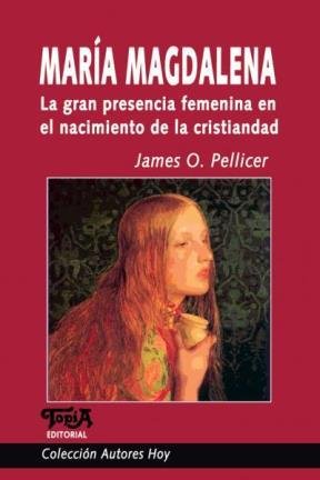 Imagen de archivo de Maria Magdalena . La Gran Presencia, De Pellicer, James. Top a Editorial En Espa ol a la venta por Juanpebooks