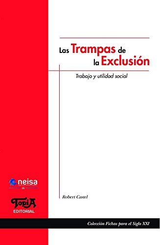 9789871185887: Las Trampas De La Exclusion. Trabajo Y Utilidad Social