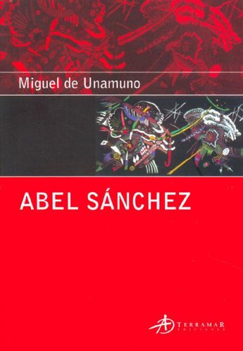 Stock image for Abel Sanchez (Spanish Edition) de Unamundo, Miguel and Unamuno, Miguel De for sale by GridFreed