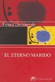 Imagen de archivo de ETERNO MARIDO, EL a la venta por Libros nicos