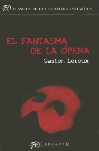 9789871187607: El Fantasma de La Opera (Clasicos de la Literatura Fantastica)