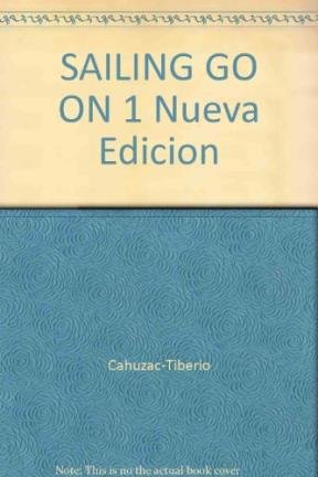 Beispielbild fr Go On Sailing 1 Student's Book - Garcia Cahuzac Susana / Ti zum Verkauf von Juanpebooks