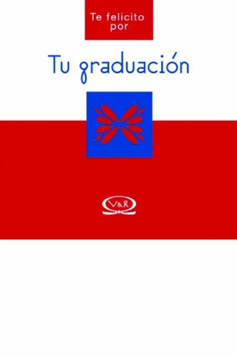 Te Felicito Por Tu Graduacion (Spanish Edition) (9789871192137) by LÃ­dia MarÃ­a Riba