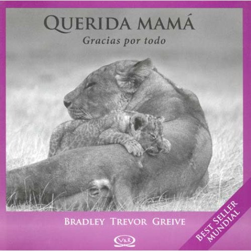 Querida Mama/ Dear Mum (Spanish Edition) (9789871192410) by Greive, Bradley Trevor