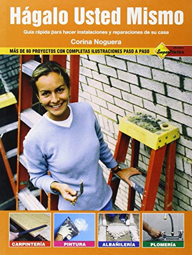 Imagen de archivo de Hagalo Usted Mismo/ Do It Yourself: Carpinteria/ Carpentry (Spanish Edition) a la venta por Better World Books