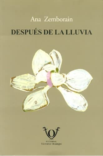 Imagen de archivo de Despues De La Lluvia, De Zemborain, Ana. Serie N/a, Vol. Volumen Unico. Editorial Fundacion Victoria Ocampo, Tapa Blanda, Edici n 1 En Espa ol a la venta por Juanpebooks