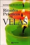 Rituales practicos con velas/ Practical Candleburning Rituals (Spanish Edition) - Buckland, Raymond