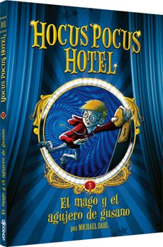 Imagen de archivo de MAGO Y EL AGUJERO DE GUSANO, EL - HOCUS POCUS HOTEL 5 a la venta por Libros nicos