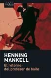 El Retorno del Profesor de Baile (9789871210695) by Henning Mankell