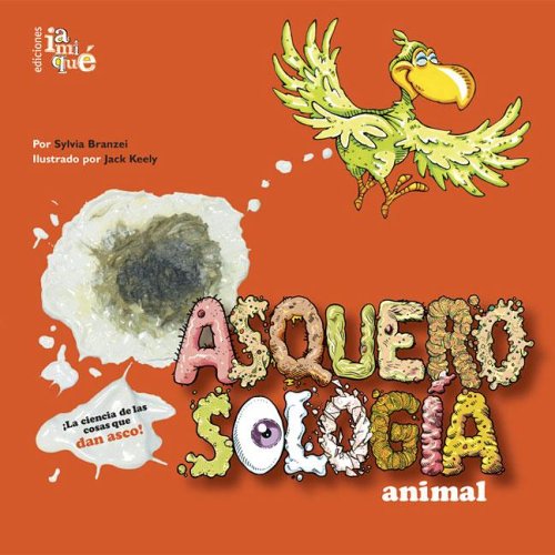 Stock image for Asquerosologia animal/ animal Grossology (Asquerosologia / Grossology) (Spanish Edition) for sale by Ergodebooks