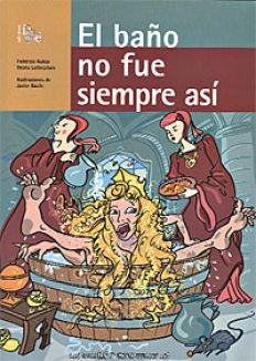 Imagen de archivo de El Bano no fue siempre asi/ Bathrooms Weren't Always Like This (Las Cosas No Fueron Siempre Asi) (Spanish Edition) a la venta por Better World Books