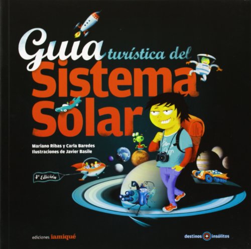 Imagen de archivo de GUIA TURISTICA DEL SISTEMA SOLAR a la venta por KALAMO LIBROS, S.L.