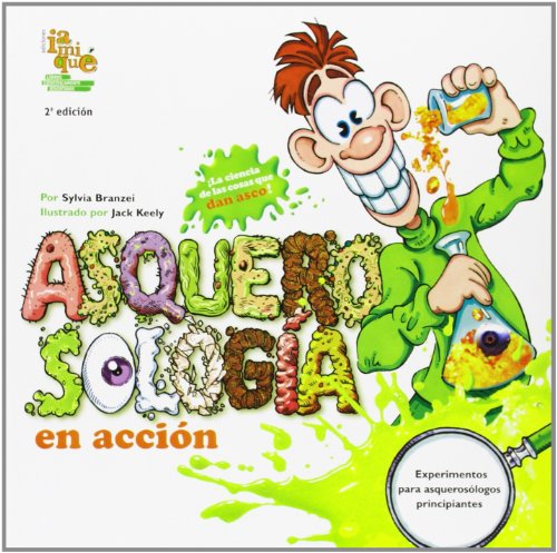 Imagen de archivo de Asquerosologia en accion/ Hands-on Grossology (Spanish Edition) a la venta por Better World Books