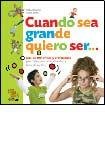 Beispielbild fr Cuando sea grande quiero ser/ When I grow up I'd like to be (Spanish Edition) zum Verkauf von Better World Books