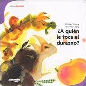 Imagen de archivo de AQUIEN LE TOCA EL DURAZNO? (Spanish Edition) a la venta por SoferBooks