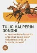 Imagen de archivo de El revisionismo histrico argentino como visin decadentista de la historia nacional (Mnima) a la venta por medimops