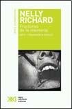 Fracturas de la memoria. Arte y pensamiento critico (Spanish Edition) (9789871220786) by Nelly Richard