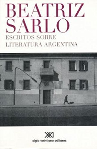 Beispielbild fr Escritos sobre literatura argentina (Spanish Edition) zum Verkauf von Wonder Book