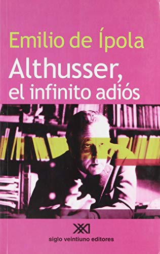 9789871220861: Althusser, el infinito adis