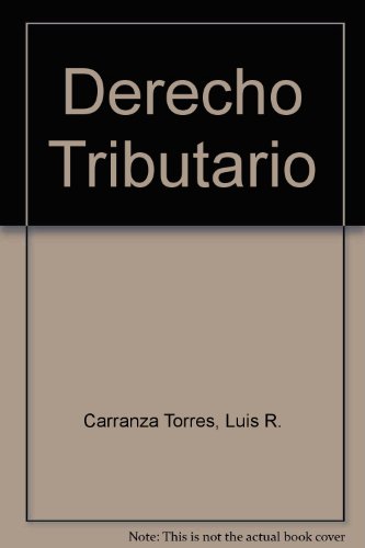 Beispielbild fr derecho tributario de la teoria a la practica carranza dyf zum Verkauf von LibreriaElcosteo
