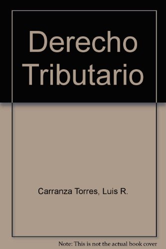 Imagen de archivo de derecho tributario de la teoria a la practica carranza dyf a la venta por LibreriaElcosteo