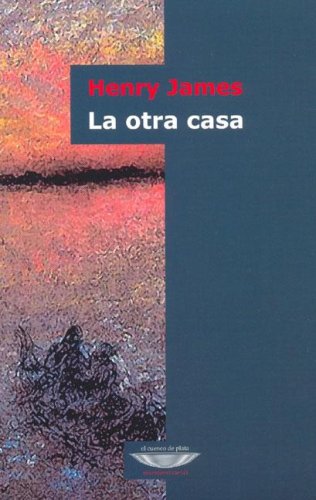 La Otra Casa (Spanish Edition) (9789871228218) by HENRY JAMES