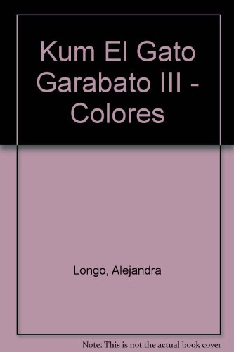 Beispielbild fr Kum El Gato Garabato III - Colores (Spanish Edition) zum Verkauf von Iridium_Books