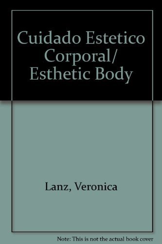 Imagen de archivo de Cuidado Estetico Corporal/ Esthetic Body a la venta por Hamelyn