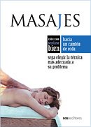 Imagen de archivo de Masajes/ Massages: Sepa Elegir La Tecnica Mas Adecuada Para Su Problema (Spanish Edition) a la venta por The Book Bin