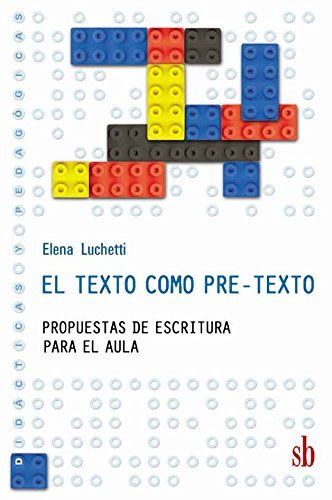 Imagen de archivo de EL TEXTO COMO PRE-TEXTO. PROPUESTAS DE LITERATURA PARA EL AULA a la venta por CATRIEL LIBROS LATINOAMERICANOS