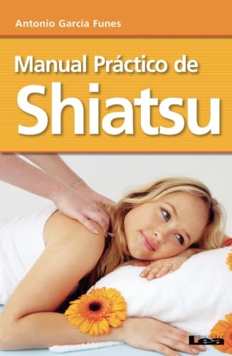 Stock image for Manual practico de Shiatsu / Practical Manual of Shiatsu for sale by Revaluation Books