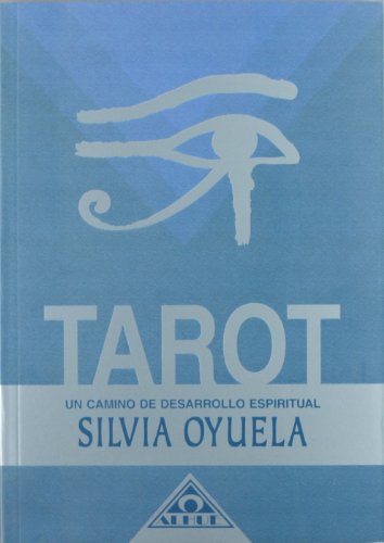 Imagen de archivo de Tarot, Un Camino De Desarrollo Espiritual - Silvia Oyuela a la venta por Libros del Mundo