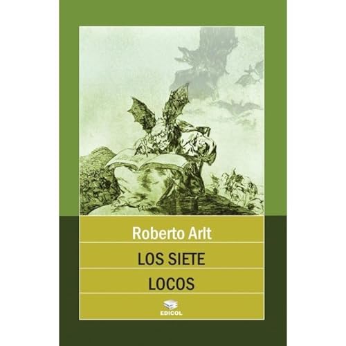 Imagen de archivo de 7 Locos, Los-arlt, Roberto-edicol a la venta por Juanpebooks