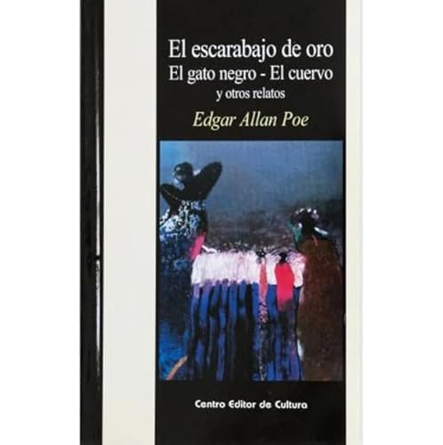 Imagen de archivo de El Escarabajo De Oro, El Gato Negro, El Cuervo Y Otros Relatos, De Poe, Edgar Allan. Editorial Centro Editor De Cultura, Tapa Blanda En Espa ol a la venta por Juanpebooks