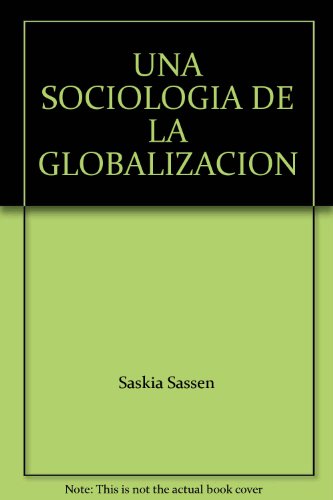 Stock image for UNA SOCIOLOGIA DE LA GLOBALIZACION for sale by Iridium_Books