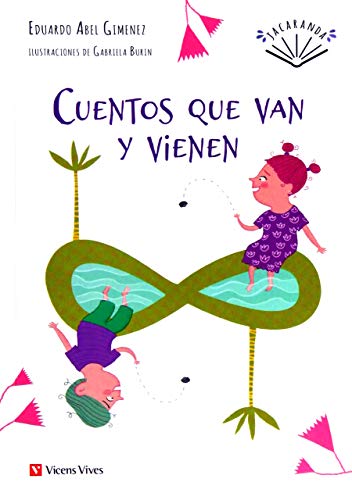 Stock image for Cuentos Que Van Y Vienen - Jacaranda, De Gimenez, Eduardo Abel. Editorial Vicens Vives, Tapa Blanda En Espaol, 2018 for sale by Juanpebooks