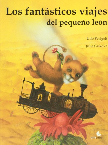 LOS FANTASTICOS VIAJES DEL PEQUEÑO LEON (LIT. INFANTIL)