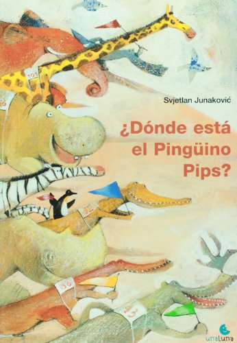 Imagen de archivo de Donde esta el pinguino pips? (Spanish Edition) a la venta por Ergodebooks