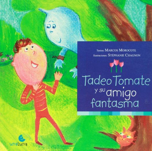 Imagen de archivo de Tadeo tomate y su amigo fantasma (Spanish Edition) a la venta por HPB-Diamond