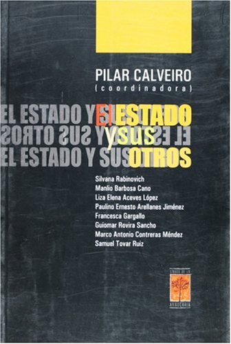 Beispielbild fr EL ESTADO Y SUS OTROS zum Verkauf von KALAMO LIBROS, S.L.