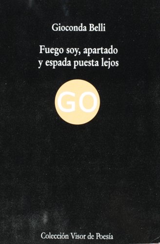 Beispielbild fr Fuego soy, apartado y espada puesta lejos (Spanish Edition) zum Verkauf von SoferBooks