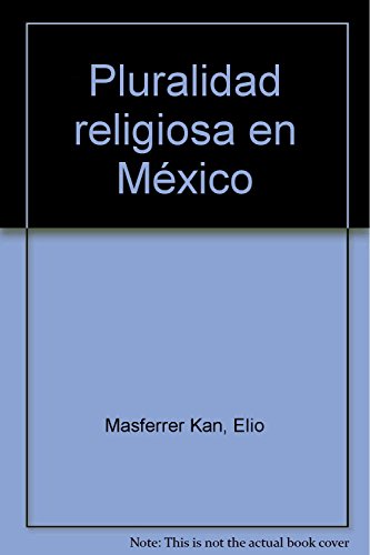 Pluralidad religiosa en México [Paperback] by Masferrer Kan, Elio