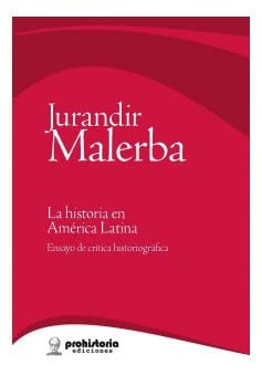 Imagen de archivo de La Historia En America Latina Ensayo De Critica Historiografica a la venta por Daedalus Books