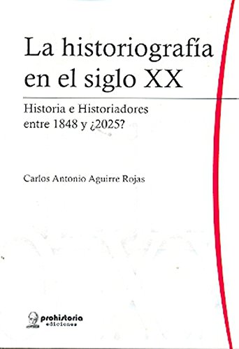 9789871304875: La historiografa en el siglo XX : historia e historiadores entre 1848 y 2025?.-- ( Universidad ; 5 )